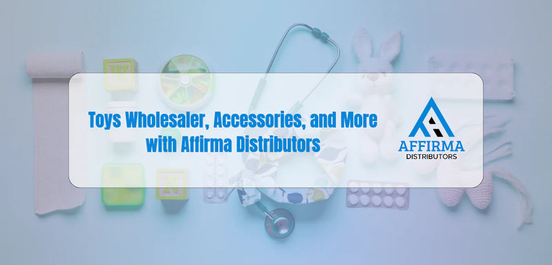 How to Establish Wholesale for Toys Company for Future Distributors