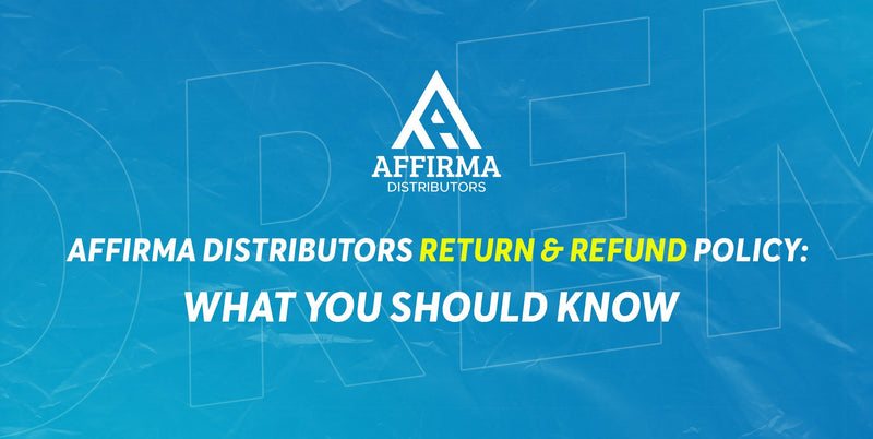 Affirma Distributors Return & Refund Policy: What You Should Know