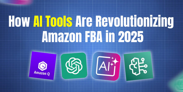How AI Tools Are Revolutionizing Amazon FBA in 2025