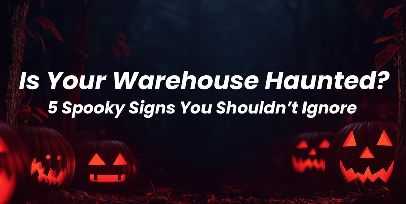 Is Your Warehouse Haunted? 5 Spooky Signs You Shouldn’t Ignore