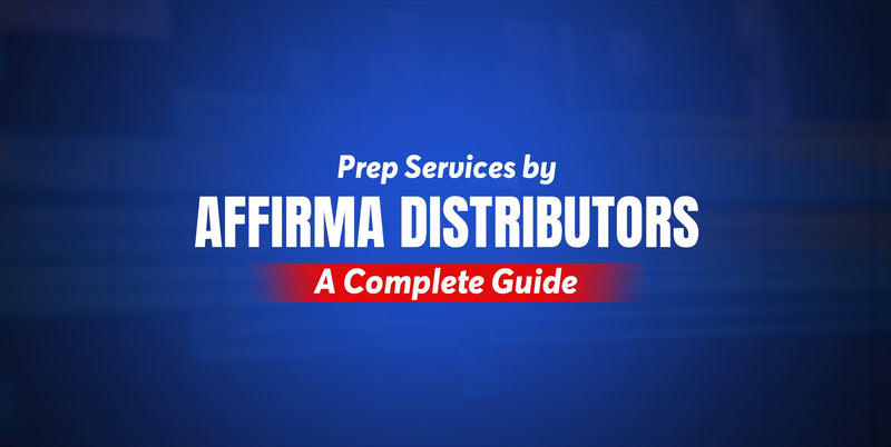 Prep Services by Affirma Distributors: A Complete Guide