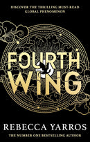 Fourth Wing: DISCOVER THE GLOBAL PHENOMENON THAT EVERYONE CAN'T STOP TALKING ABOUT! (The Empyrean Book 1)
