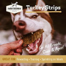 Farm Hounds Turkey Strips for Dogs